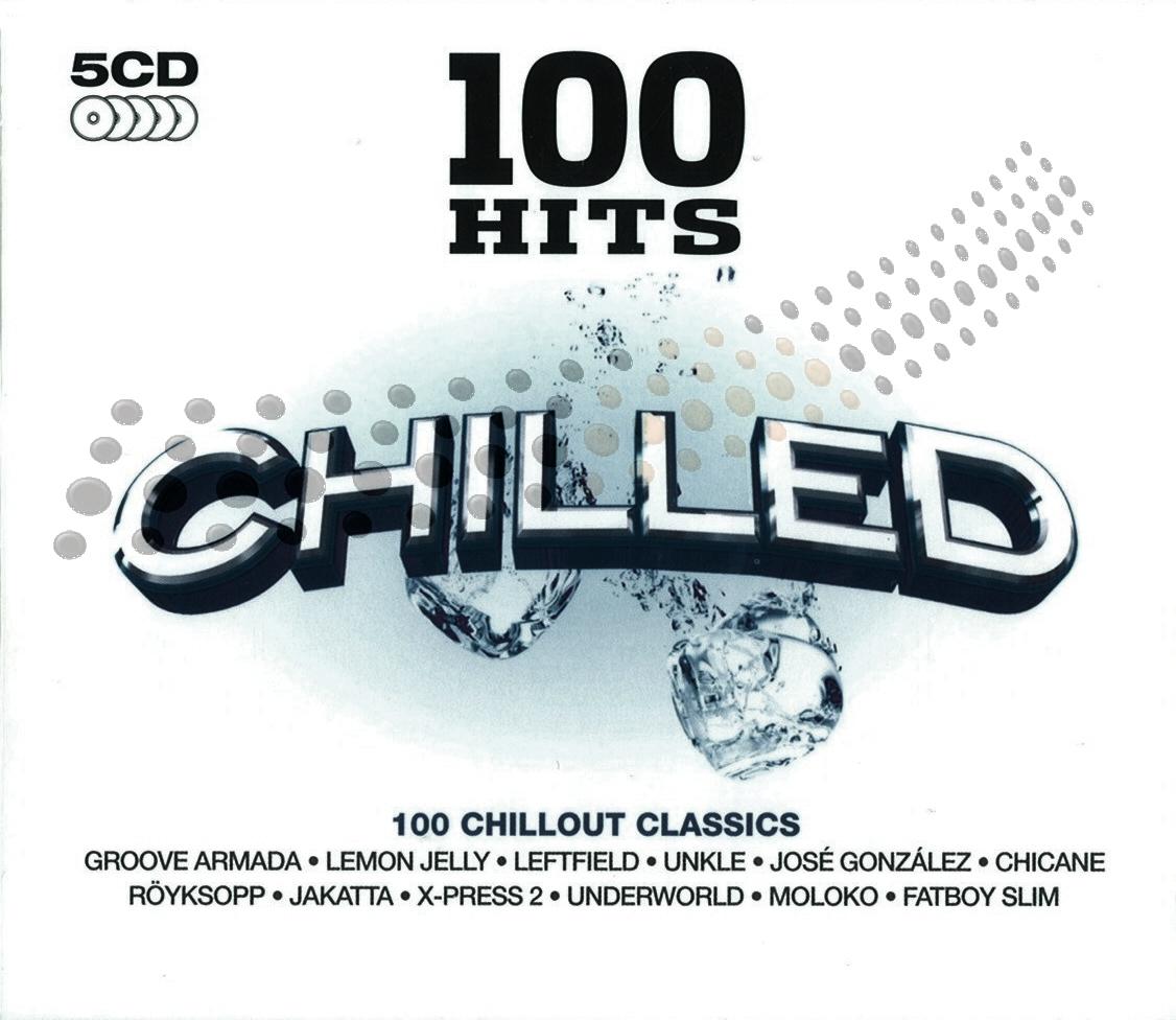 VARIOUS - 100 HITS CHILLED
