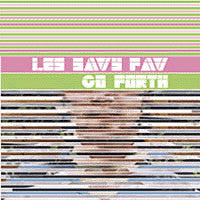 LES SAVY FAV - GO FORTH