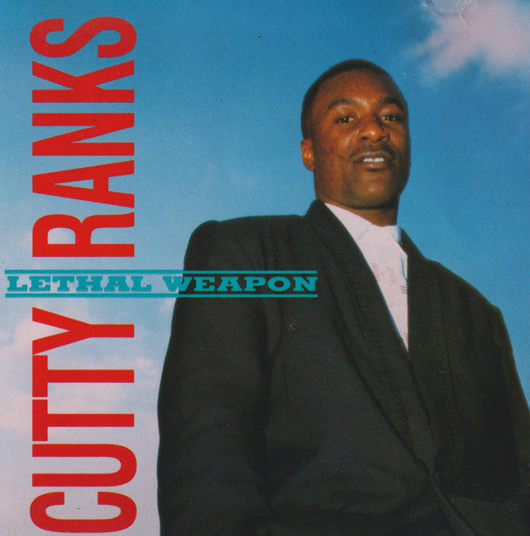 RANKS, CUTTY - LETHAL WEAPON