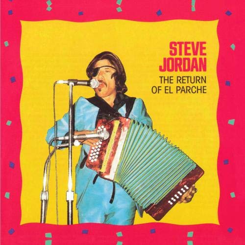 JORDAN, STEVE - RETURN OF EL PARCHE
