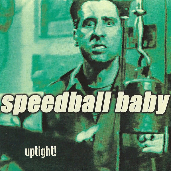 SPEEDBALL BABY - UPTIGHT