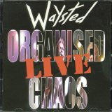 WAYSTED - ORGANIZED CHAOS LIVE