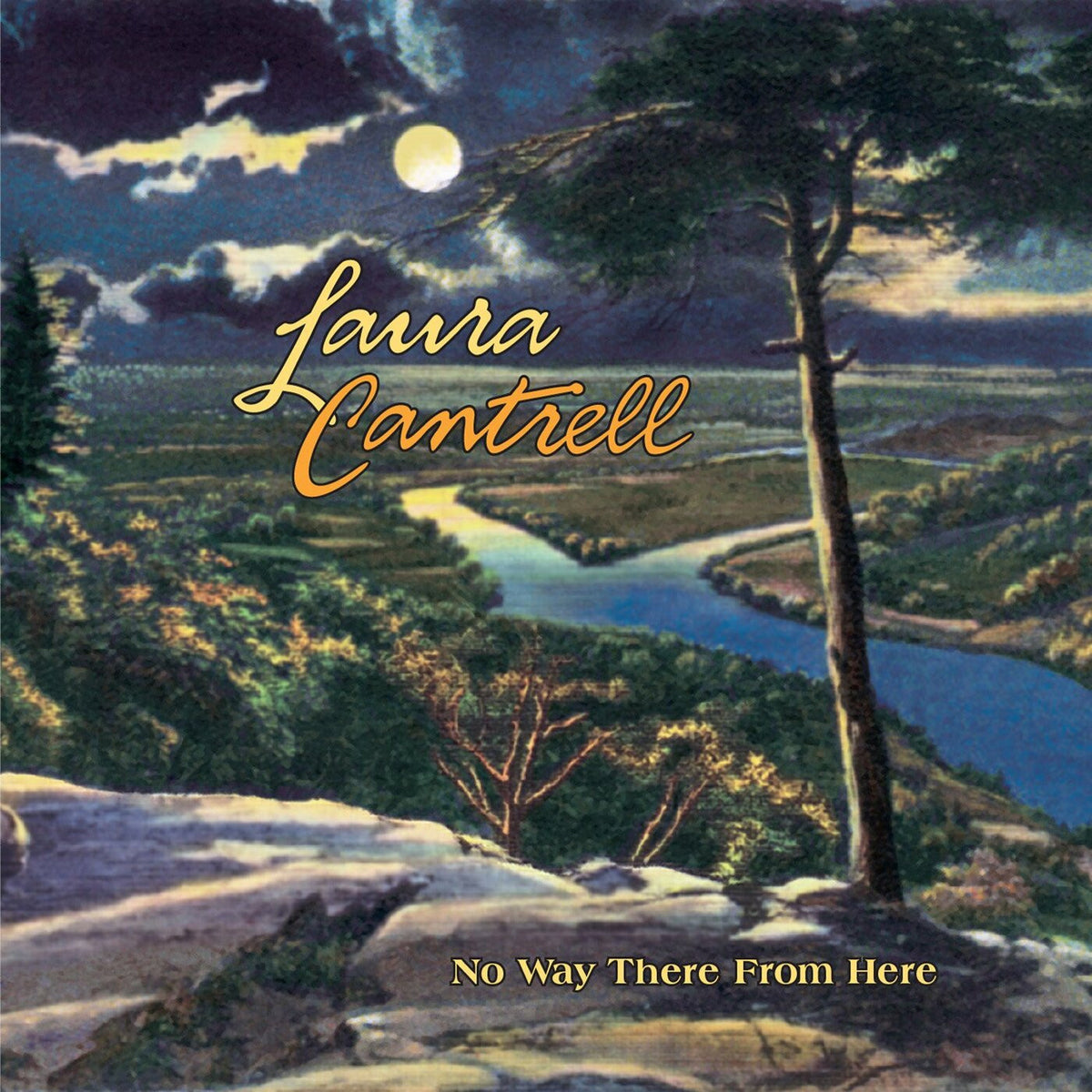 CANTRELL, LAURA - NO WAY THERE FROM HERE