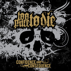 TOO PURE TO DIE - CONFIDENCE & CONSEQUENCE