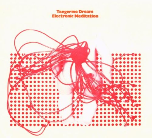 TANGERINE DREAM - ELECTRONIC MEDITATION