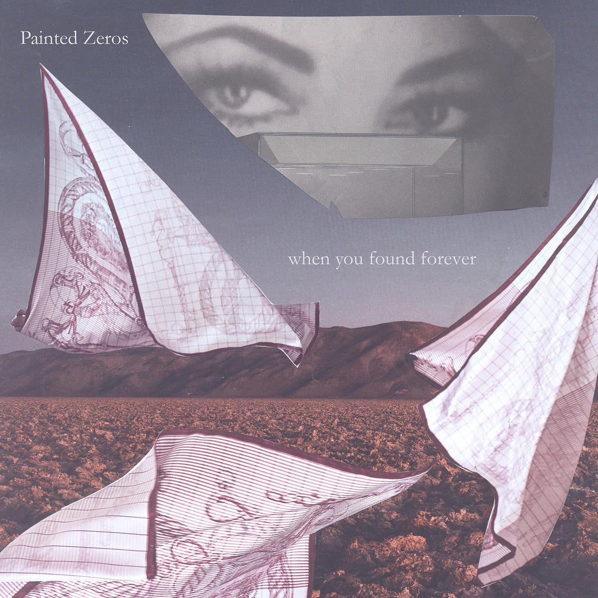 PAINTED ZEROS - WHEN YOU FOUND FOREVER