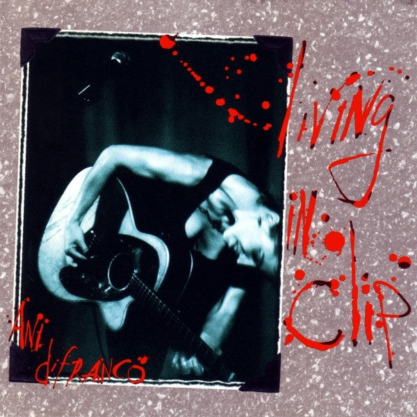 DIFRANCO, ANI - LIVING IN CLIP: LIVE (2CDS)(25TH ANNIV)