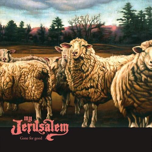MY JERUSALEM - GONE FOR GOOD