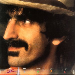 ZAPPA, FRANK - YOU ARE WHAT YOU IS