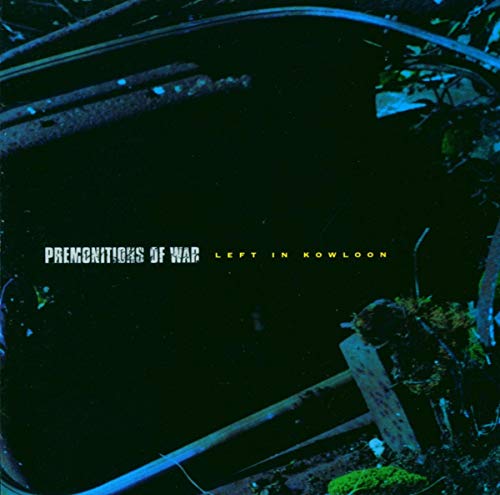 PREMONITIONS OF WAR - LEFT IN KOWLOON