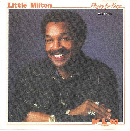 LITTLE MILTON - PLAYING FOR KEEPS