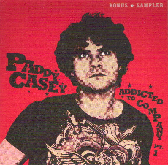 CASEY, PADDY - ADDICTED TO COMPANY PT1