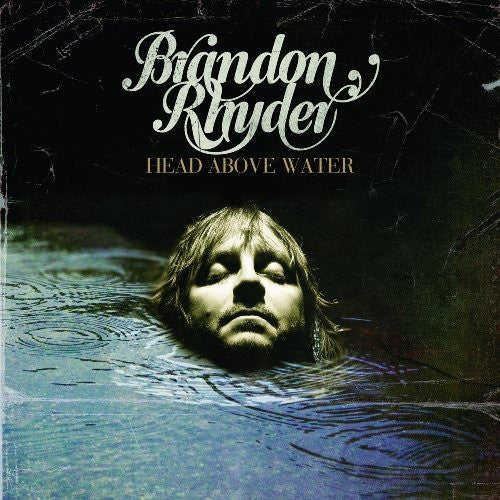 RHYDER, BRANDON - HEAD ABOVE WATER