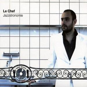 LE CHEF - JAZZSTRONOMIE