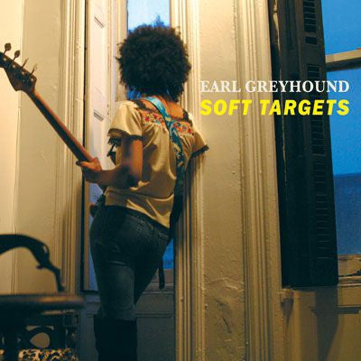 EARL GREYHOUND - SOFT TARGETS