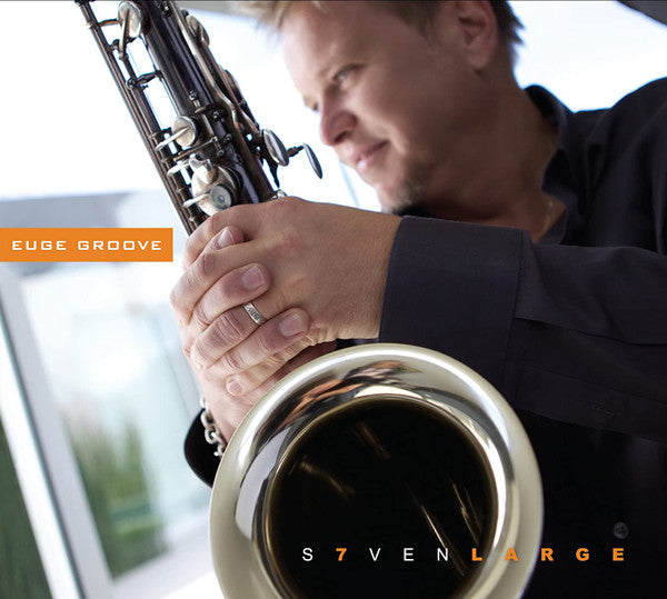 GROOVE, EUGE - SEVEN LARGE