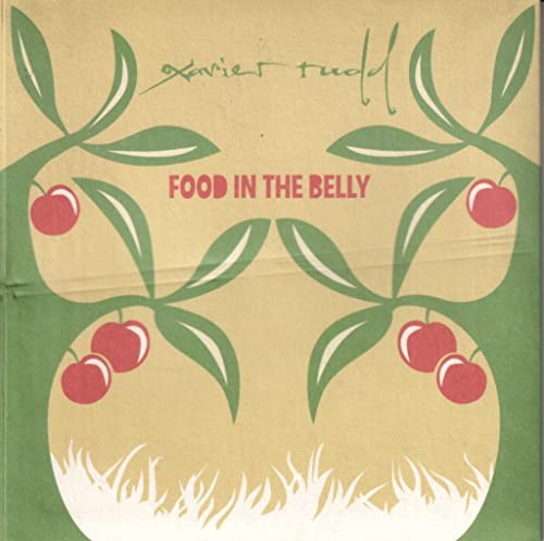 RUDD, XAVIER - FOOD IN THE BELLY