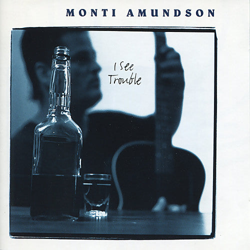 AMUNDSON, MONTI - I SEE TROUBLE