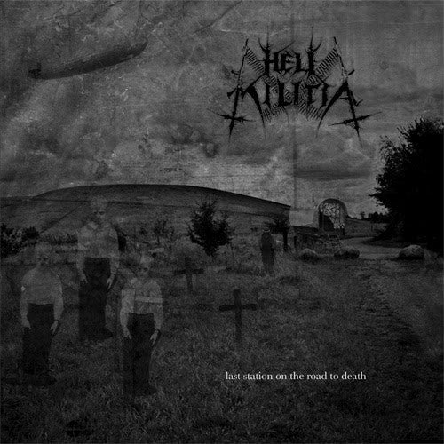 HELL MILITIA - LAST STATION ON THE ROAD...
