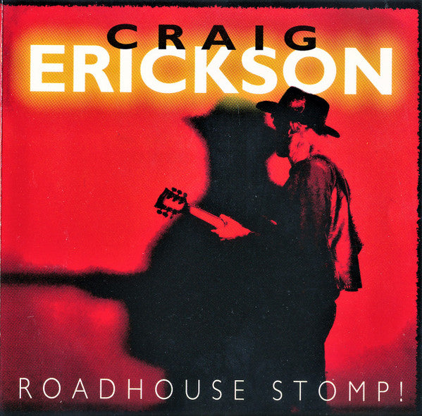 ERICKSON, CRAIG - ROADHOUSE STOMP!