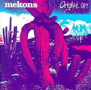 MEKONS - ORIGINAL SIN