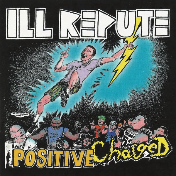 ILL REPUTE - POSITIVE CHARGED