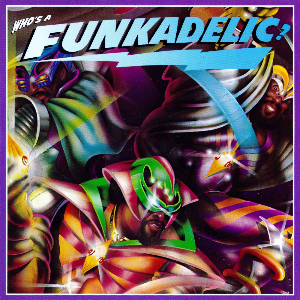FUNKADELIC - WHO'S A FUNKADELIC