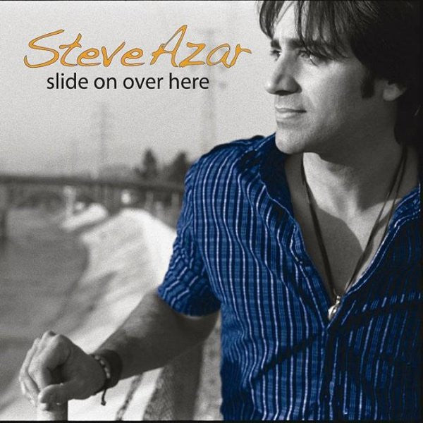 AZAR, STEVE - SLIDE ON OVER HERE