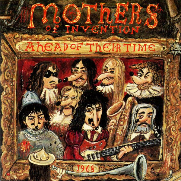 ZAPPA, FRANK - AHEAD OF THEIR TIME (2012 ZAPPA RECORDS)