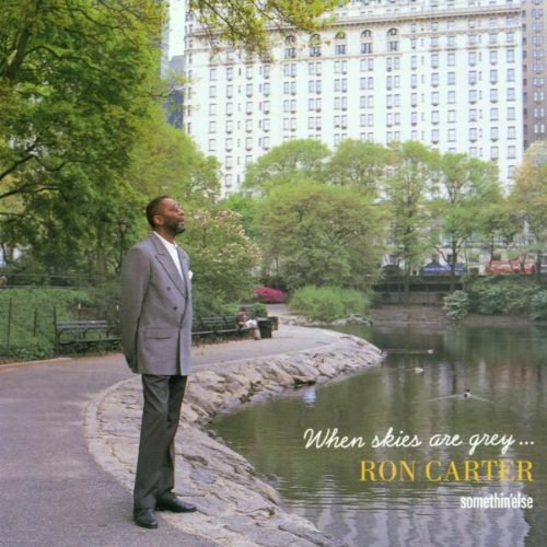 CARTER, RON - WHEN SKIES ARE GREY