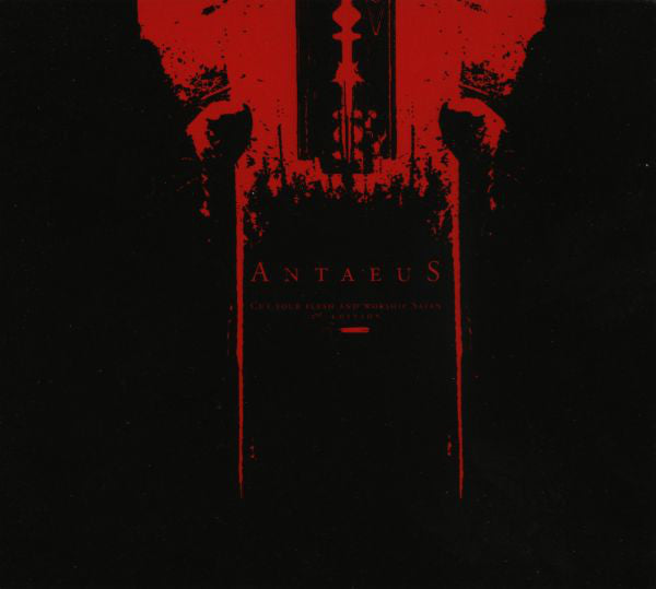 ANTAEUS - CUT YOUR FLESH & WORSHIP