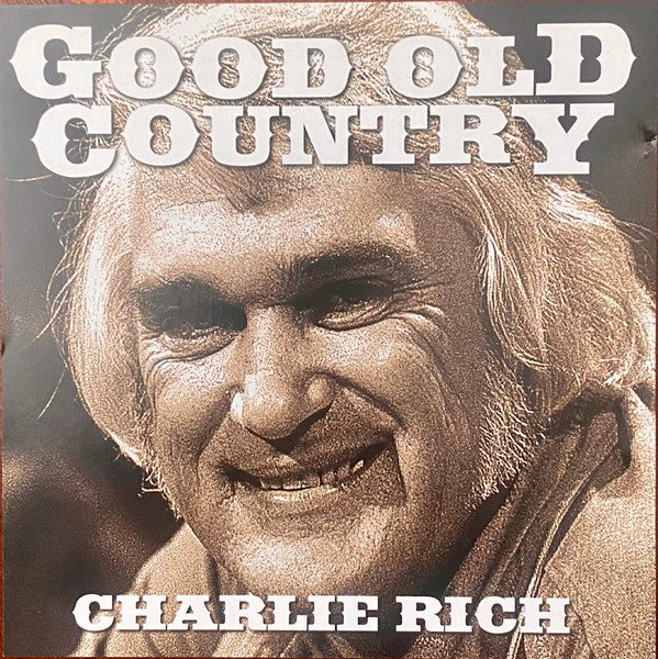 RICH, CHARLIE - GOOD OLD COUNTRY