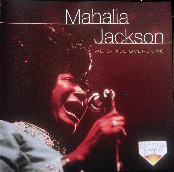 JACKSON, MAHALIA - WE SHALL OVERCOME