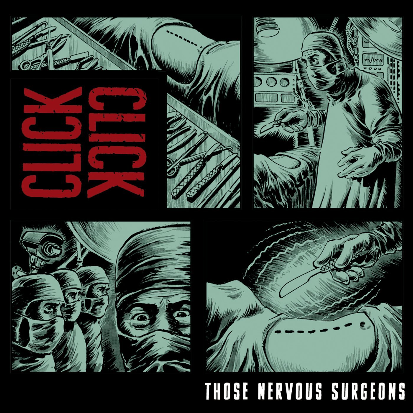 CLICK CLICK - THOSE NERVOUS SURGEONS