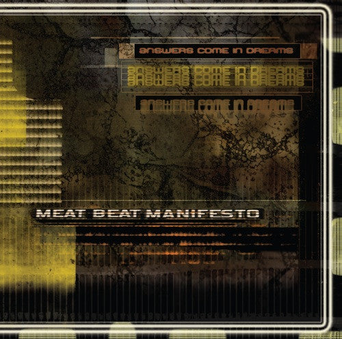 MEAT BEAT MANIFESTO - ANSWERS COMES IN DREAMS