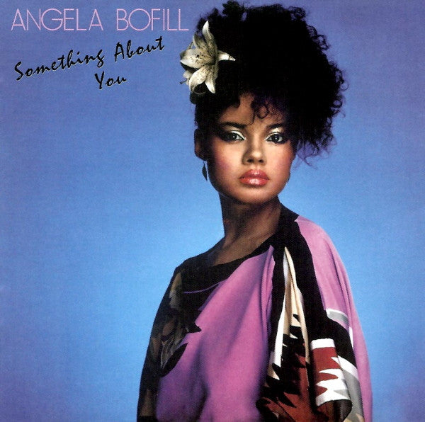 BOFILL, ANGELA - SOMETHING ABOUT YOU