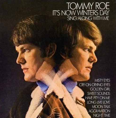 ROE, TOMMY - IT'S NOW WINTER'S DAY