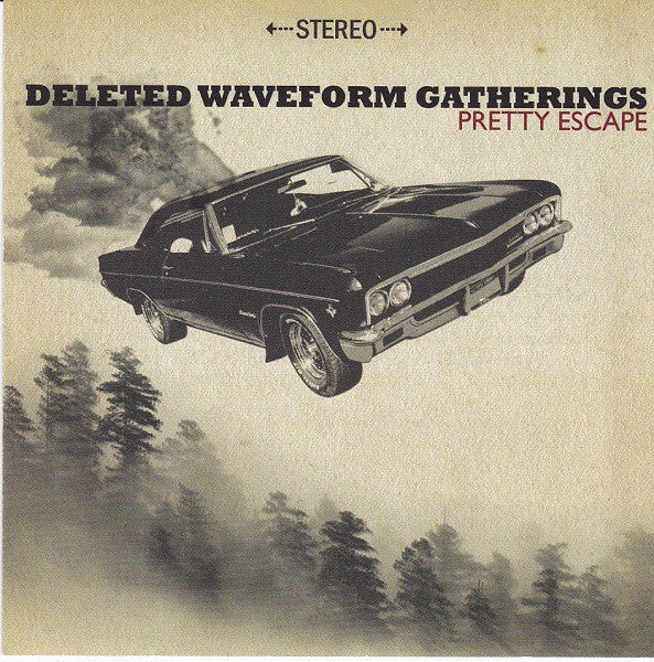 DELETED WAVEFORM GATHERINGS - PRETTY ESCAPE