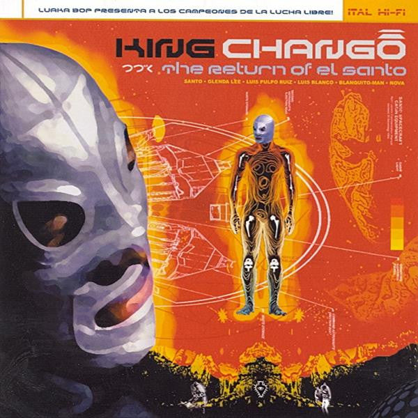 CHANGO, KING - RETURN OF EL SANTO
