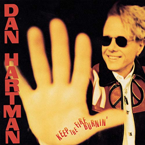 HARTMAN, DAN - KEEP THE FIRE BURNIN'