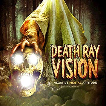 DEATH RAY VISION - NEGATIVE MENTAL ATTITUDE