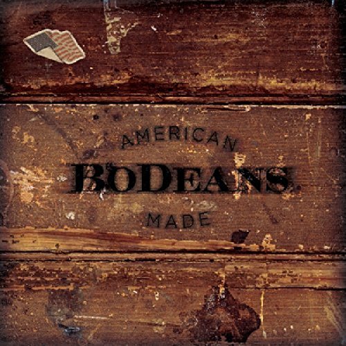 BODEANS - AMERICAN MADE