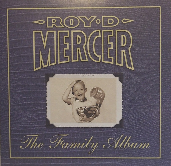 MERCER, ROY D. - FAMILY ALBUM