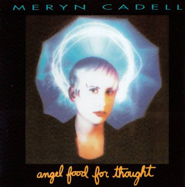 CADELL, MERYN - ANGEL FOOD FOR THOUGHT
