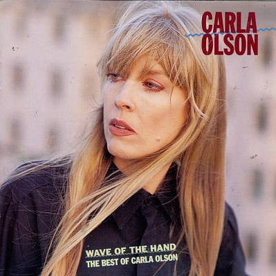 OLSON, CARLA - WAVE OF THE HAND: THE BEST OF