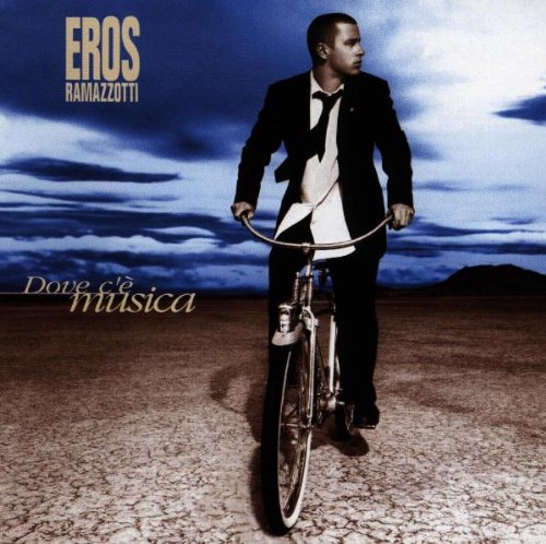 RAMAZZOTTI, EROS - DOVE C'E MUSICA