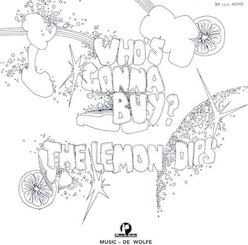 THE LEMON DIPS - WHO'S GONNA BUY? (VINYL)