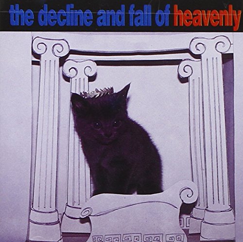 HEAVENLY - DECLINE & FALL OF