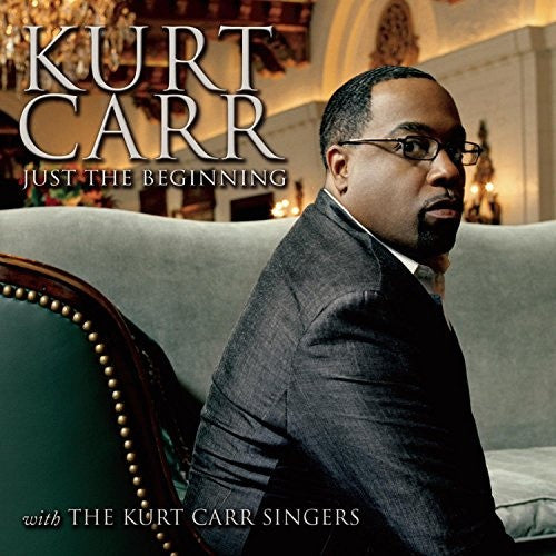 CARR, KURT - JUST THE BEGINNING