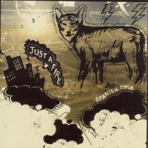 JUST A FIRE - SPANISH TIME